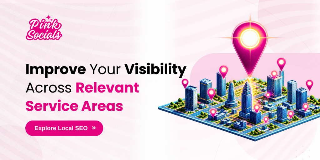 Improve your visibility across relevant service areas