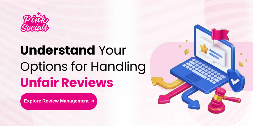 Understand your options for handling unfair reviews
