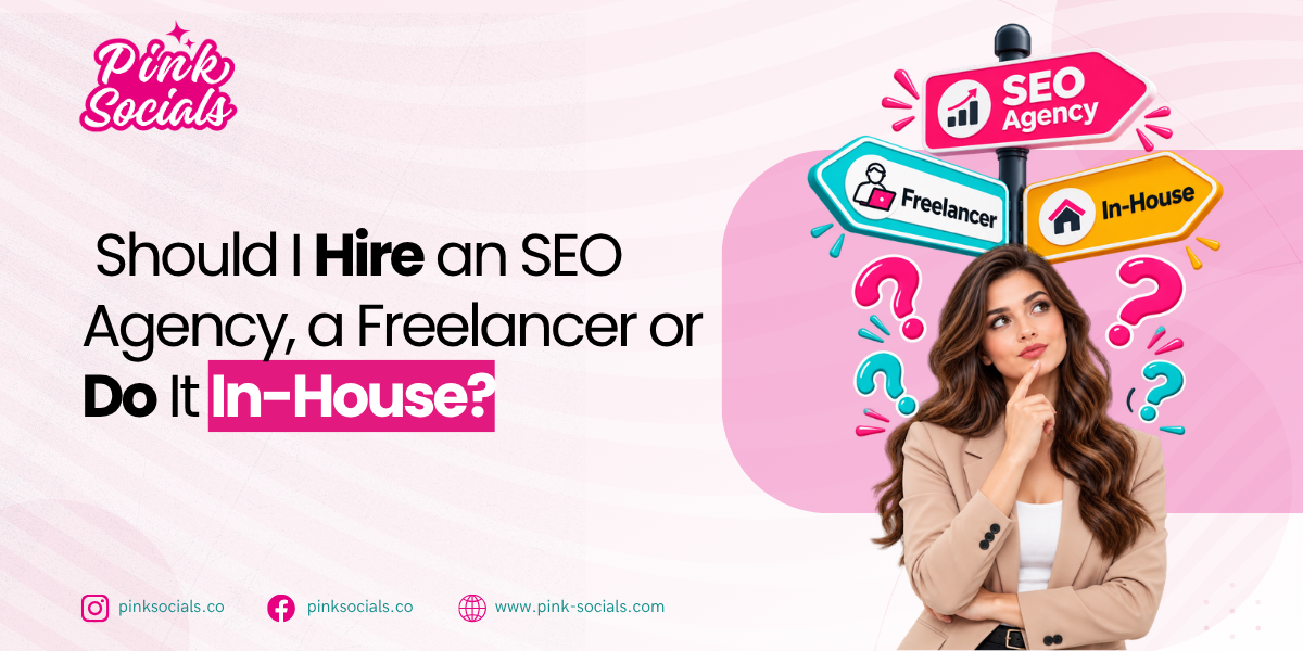 Should I Hire an SEO Agency, a Freelancer or Do It In-House?