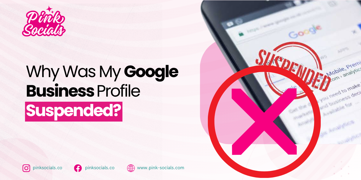 Why was my Google business profile suspended?