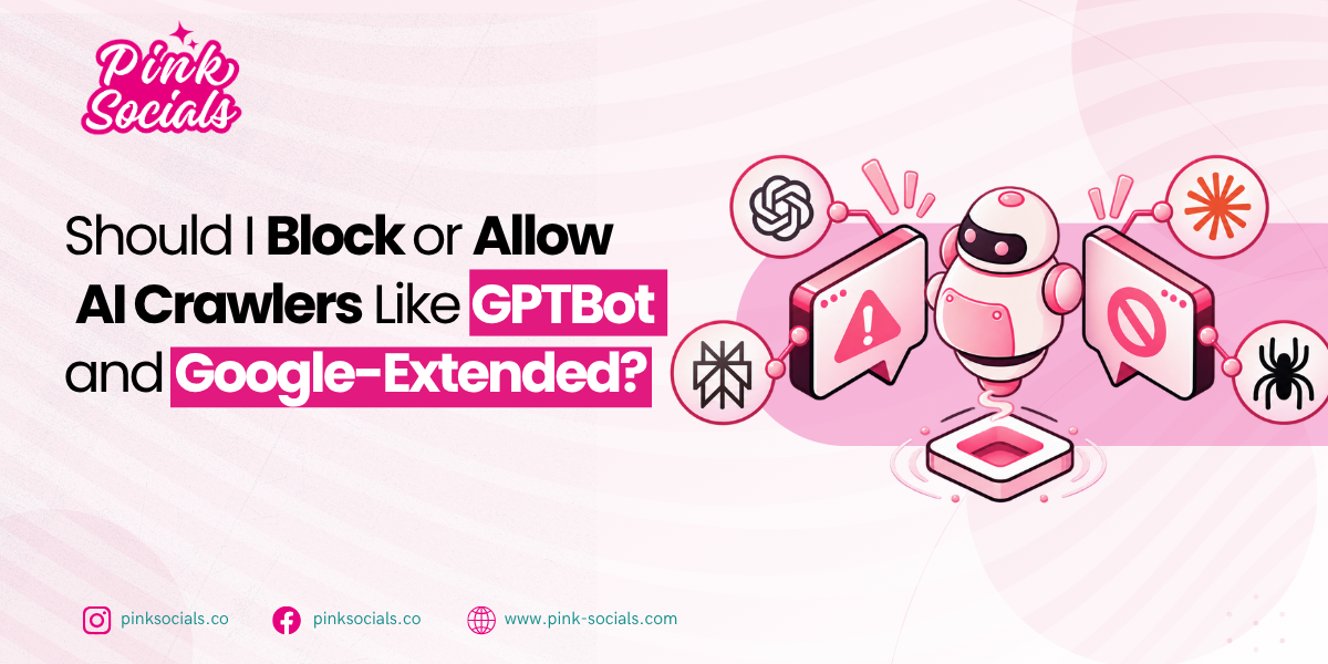 Should I Block or Allow AI Crawlers Like GPTBot and Google-Extended?