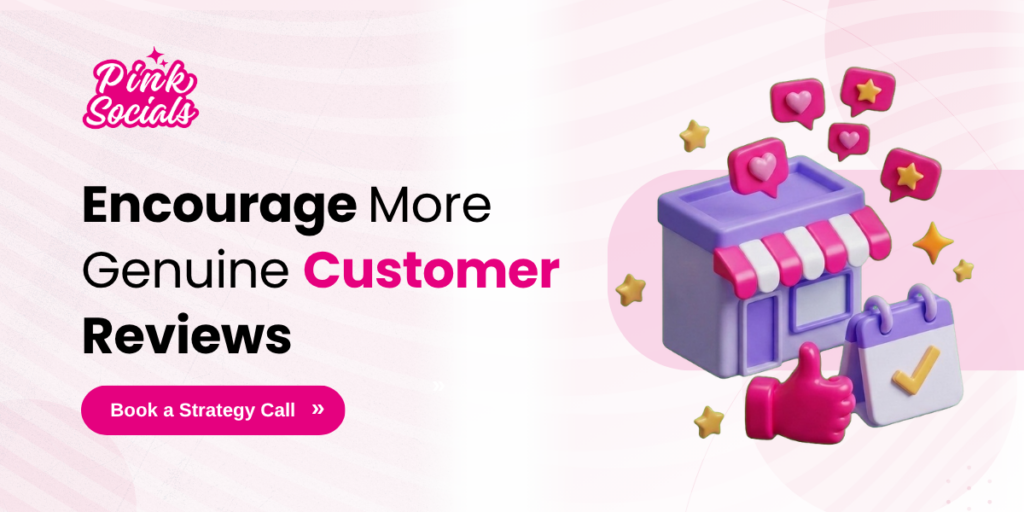 Encourage more genuine customer reviews