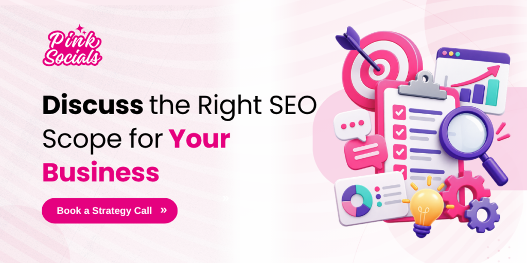 Discuss the right SEO scope for your business