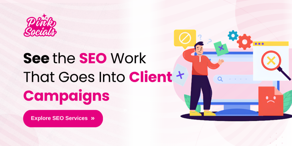 See the SEO work that goes into client campaigns