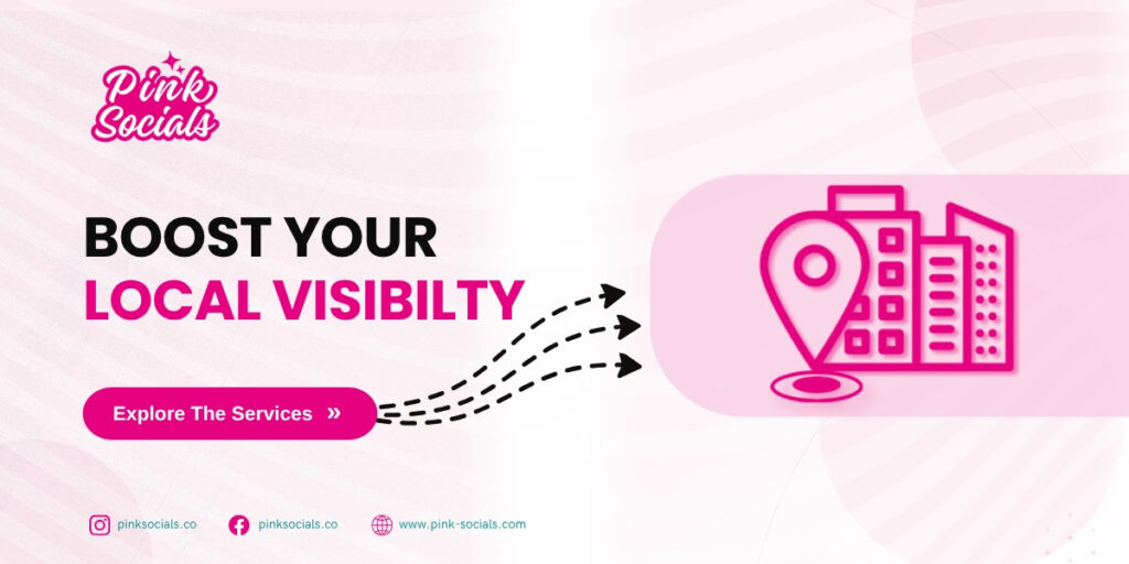 Boost your local visibility – explore the services