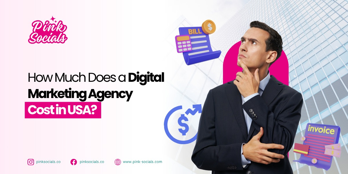 How Much Does a Digital Marketing Agency Cost in the USA?