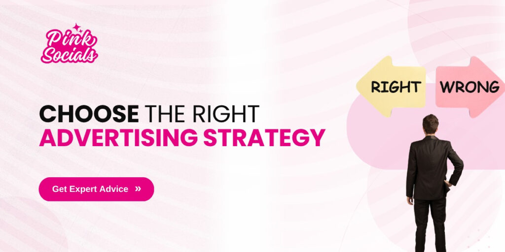Choose the right advertising strategy – get expert advice