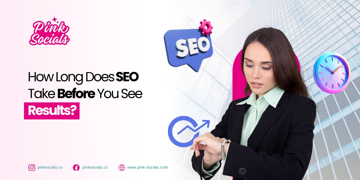 How Long Does SEO Take Before You See Results?