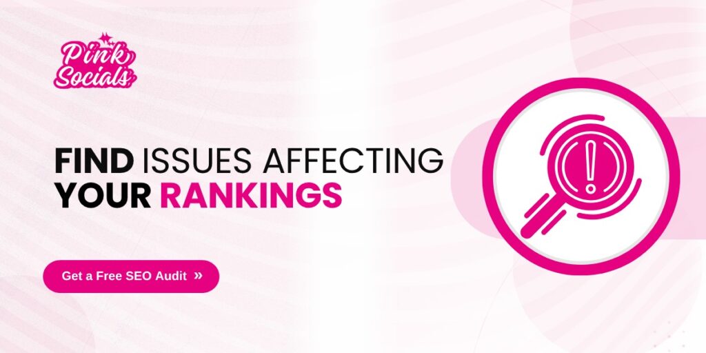 Find issues affecting your rankings – get a free SEO audit