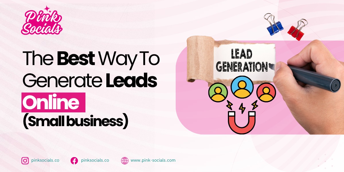 The Best Way to Generate Leads Online (Small Business)