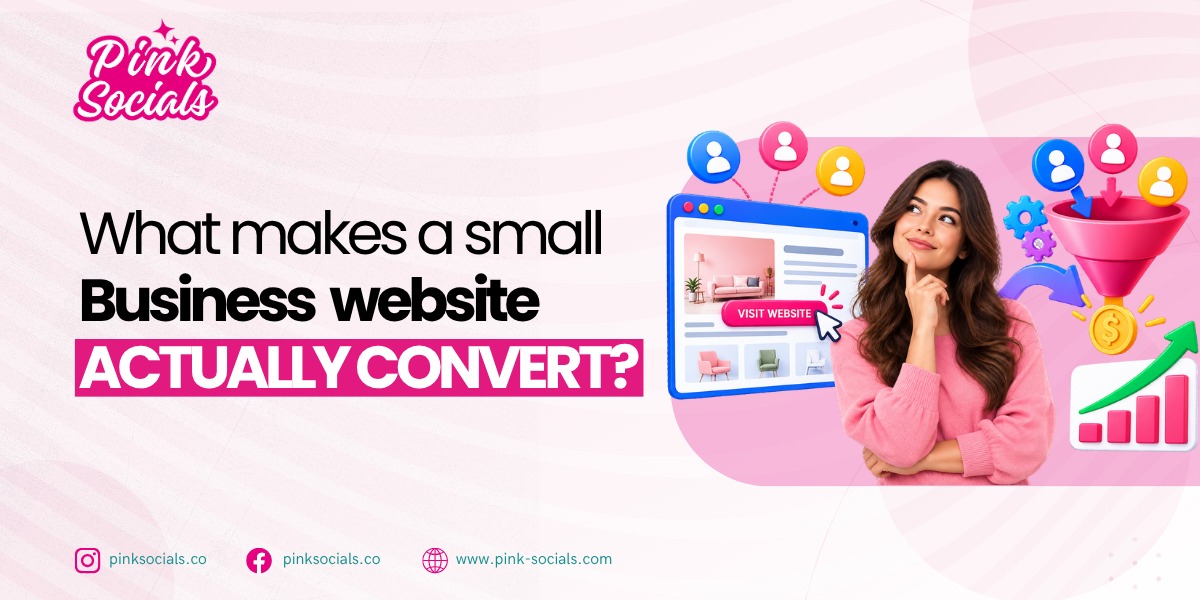 What Makes a Small Business Website Actually Convert?