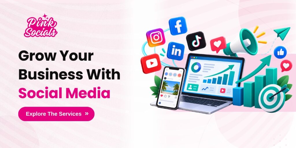 Grow Your Business With Social Media – Explore The Services